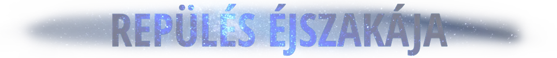 Repülés éjszakája - Repülő és Légisport Szövetség